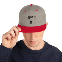 Load image into Gallery viewer, &quot;...got it.&quot; Snapback Hat
