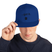 Load image into Gallery viewer, &quot;...got it.&quot; Snapback Hat
