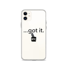 Load image into Gallery viewer, &quot;...got it.&quot; Clear Case for iPhone®
