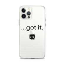 Load image into Gallery viewer, &quot;...got it.&quot; Clear Case for iPhone®
