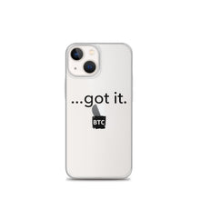 Load image into Gallery viewer, &quot;...got it.&quot; Clear Case for iPhone®

