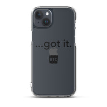 Load image into Gallery viewer, &quot;...got it.&quot; Clear Case for iPhone®
